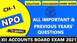 NPO class 12 Previous Year Board exam Questions. MUST WATCH for  Accounts Board exam 2021. 10 Marks