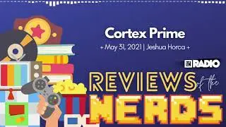 Cortex Prime | Reviews of the Nerds