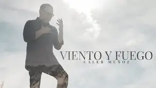 Caleb Mu&ntilde;oz - Viento y fuego (Video oficial).