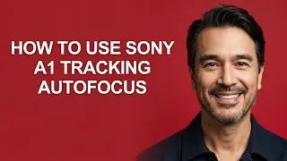 How to Use Sony A1 Tracking Autofocus - KevinHowTo