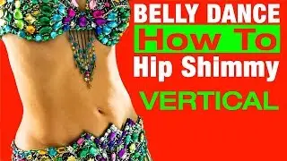 HIP SHIMMY VERTICAL How to Belly Dance - Jensuya Belly Dance