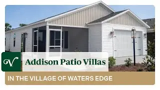 Welcome to Addison Villas in The Village of Waters Edge | The Villages, Florida