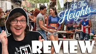 IN THE HEIGHTS - Movie Review!
