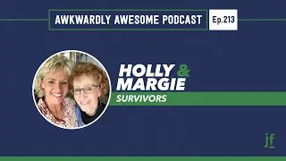 Ep. 213 - Survivors w/ Holly Hoffman & Margie Walker