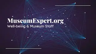 Wellbeing and Museum Staff with John Falk and Judy Koke