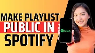 How to make playlist public in spotify - Full Guide 2023