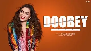 Doobey ( REMIX ) - DJ Sanju x DJ Grvee | VDJ Devraj | Gehraiyaan | FULL HD VIDEO
