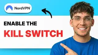How to Enable the Kill Switch in NordVPN [2026 Full Guide]
