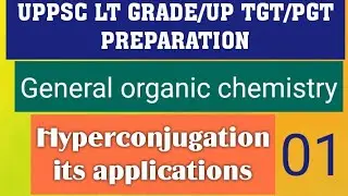Hyperconjugation# UPSC LT GRADE UP TGT/PGT BY Chemistry with tetra A#Hyperconjugation