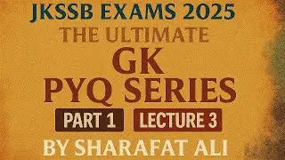 JKSSB 2025 | GK PYQ Series Part 1 - Lecture 3 | Crack JKSSB in First Attempt 🔥