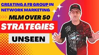 Creating A FB Group In Network Marketing!