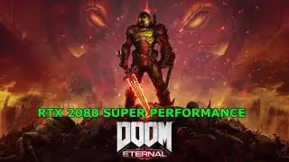 [Doom Eternal] [PC] [i7 8700K] [RTX 2080 SUPER] [4K]