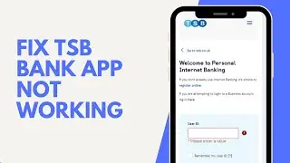 How To Fix TSB Bank App Not Working 2024 |TSB Bank App Not Working Today