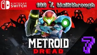 Metroid Dread - 100% Walkthrough: Part 7 (All Collectibles - 100% Guide)