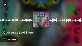 Cuckoo by Lov3Them