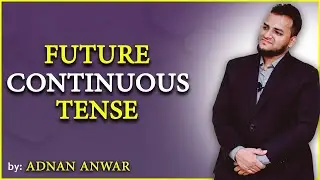 Future Continuous/ Progressive Tense in Urdu/Hindi By ||Adnan Anwar||