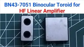 BN43-7051 Binocular Toroid for HF Linear Amplifier