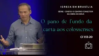 O pano de fundo da carta aos colossenses- Marco Takeuti - 22/04/23