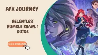 Relentless Rumble Brawl 1 Guide - AFK Journey
