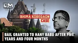 Elgaar Parishad Case: Hany Babu Ko 5 Saal 4 Mah Baad Zamanat &mdash; High Court Ka Sakht Note