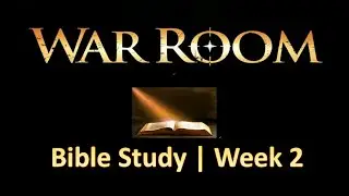 War Room Bible Study | Week 2