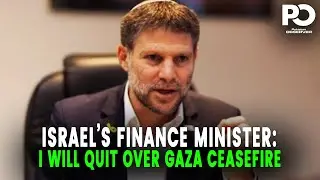 Israel's Finance Minister Threatens Resignation Over Gaza Ceasefire Crisis | Pakistan Observer