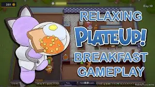PlateUp! but it's Relaxing! | Solo Breakfast Run (NO AUTOMATION)