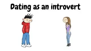 Dating problems as an introvert with social anxiety - funny socially awkward dating fails