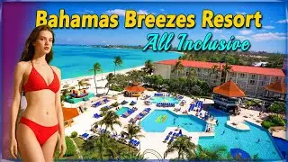 Breezes Resort Bahamas All Inclusive (обязательно посмотрите)