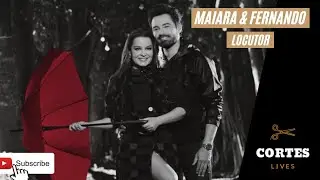 MAIARA & FERNANDO - LOCUTOR #LiveDiaDosNamorados