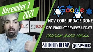 Google Core Update, Google Product Reviews Update, Mobile First Indexing, Algorithm Hell & 18 Years