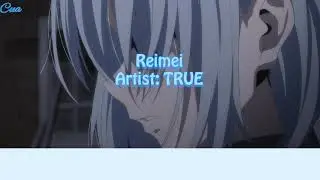 Reimei - TRUE - Tensei shitara Slime datta ken season 2 insert song Vietsub