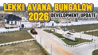 LEKKI AVANA BUNGALOW 2026 DEVELOPMENT UPDATE  IBEJU-LEKKI 
