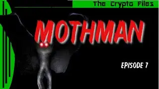 The Crypto Files | Mothman | Ep7