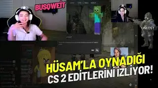 Busqweit(Buse) - H&uuml;sam'la Oynadığı CS 2 Komik Editlerini İzliyor!