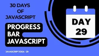 Day 29 -  Progress Bar Using JavaScript - 30 Days Of JavaScript