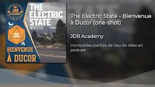The Electric State - Bienvenue à Ducor (one-shot)