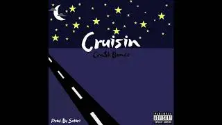 Cra$h Bandz - Cruisin' (Official Audio)