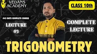 Vedans Academy , Trigonometry Lecture no.3 for class 10th