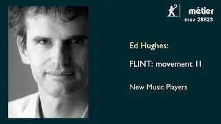 Ed Hughes'  Music for the South Downs:  FLINT