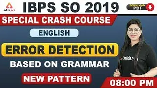 IBPS SO Pre 2019 | English | Error Detection Based on Grammar (New Pattern)