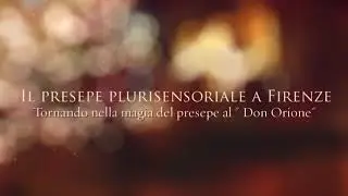 Il presepe plurisensoriale del Don Orione a Firenze