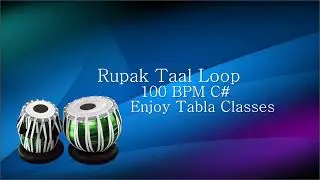 Rupak Taal Loop | Tabla Loop | 100BPM | Scale C# | Tabla | Enjoy Tabla Classes