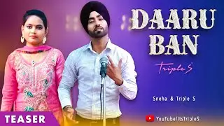 Triple S & Sneha - Daaru Ban (Teaser)