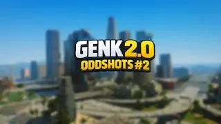 GENK 2.0 RP - ODDSHOTS #2