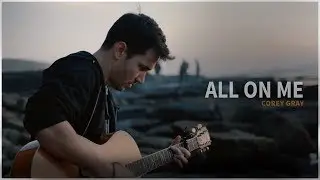 Devin Dawson - All On Me (Acoustic Cover by Corey Gray)