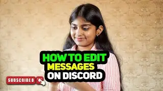 How to Edit Messages on Discord 2025