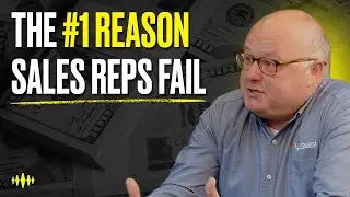 The #1 Reason Sales Reps Fail | COACHES PODCAST FT. JON GILGE