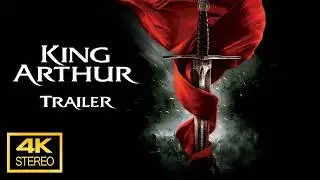King Arthur 2004 Trailer 4K