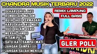 REMIX ORGEN LAMPUNG 2022 FULL BASS LAGU VIRAL PALING TOP -- LINTANG TUNGGAL & CHANDRA MUSIC